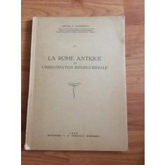 LA ROME ANTIQUE ET L&#039;ORGANISATION INTERNATIONALE-MICHEL A. ANTONESCO