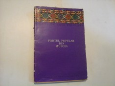 PORTUL POPULAR DIN MUSCEL - CAIETE DE ARTA POPULARA - FLOREA BOBU FLORESCU