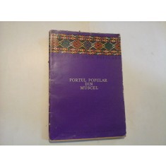 PORTUL POPULAR DIN MUSCEL - CAIETE DE ARTA POPULARA - FLOREA BOBU FLORESCU