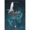 F&ouml;ldi istenek - A v&aacute;ndor - A v&ouml;lgy nimf&aacute;i - Kahlil Gibran