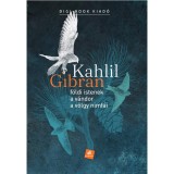F&ouml;ldi istenek - A v&aacute;ndor - A v&ouml;lgy nimf&aacute;i - Kahlil Gibran