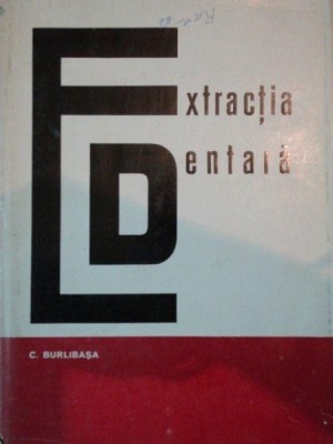 EXTRACTIA DENTARA-CORNELIU BURLIBASA,BUC.1971 foto