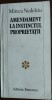 MIRCEA NEDELCIU: AMENDAMENT LA INSTINCTUL PROPRIETATII (1983/DEDICATIE-AUTOGRAF)