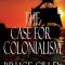 The Case for Colonialism