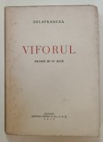 VIFORUL , DRAMA IN IV ACTE de DELAVRANCEA , 1940