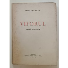 VIFORUL , DRAMA IN IV ACTE de DELAVRANCEA , 1940