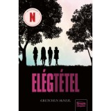 El&eacute;gt&eacute;tel - Ne L&eacute;gy D&uuml;h&ouml;s-sorozat 1. r&eacute;sz - Gretchen Mcneil