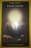 Eseuri morale - Petru Cretia (Filosofie, 2000) Muzeul Literaturii Romane