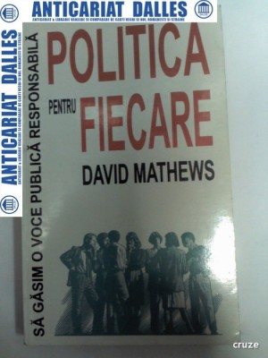 POLITICA PENTRU FIECARE - DAVID MATHEWS - 1996 foto