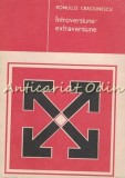 Introversiune-Extraversiune - Romulus Craciunescu, Psihologie, 1991, Editura Stiintifica