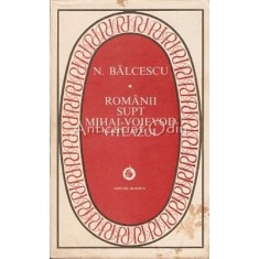 Romanii Supt Mihai-Voievod Viteazul - Nicolae Balcescu