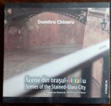 DUMITRU CHIOARU-SCENE DIN ORASUL-VITRALIU/DEDICATIE-AUTOGRAF trad. ST. STOENESCU