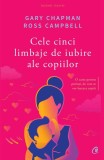 Cele cinci limbaje de iubire ale copiilor Gary Chapman Ross Campbell carte non-fictiune parenting Curtea Veche