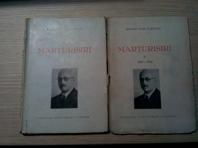 GENERAL RADU R. ROSETTI - Marturisiri - 2 Volume - 1940, 195+101 p. foto