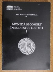 Moneda si comert in su-estul Europei I Sibiu 2007