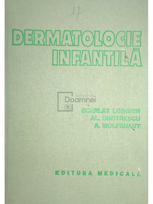 Scarlat Longhin - Dermatologie infantilă (editia 1979)