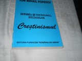 ION MIHAIL POPESCU - ISTORIA SI SOCIOLOGIA RELIGIILOR - CRESTINISMUL,1996 ,Noua