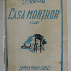 CASA MORTILOR de DOSTOIEWSKI , 1944 , COTORUL ESTE LIPIT CU SCOCI