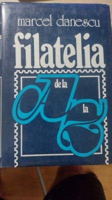 Marcel Danescu - Filatelia de la A la Z, 1987 foto