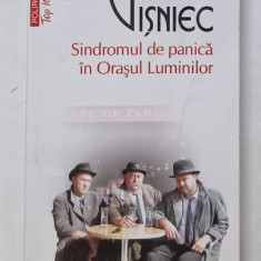 SINDROMUL DE PANICA IN ORASUL LUMINILOR de MATEI VISNIEC , 2012 *MICI DEFECTE