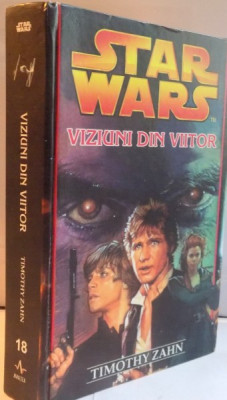 STAR WARS , VIZIUNI DIN VIITOR de TIMOTHY ZAHN , 2006 foto