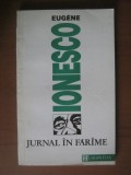 E. Ionesco - Jurnal in farime, Humanitas