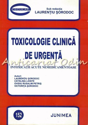 Toxicologie Clinica De Urgenta - Laurentiu Sorodoc foto