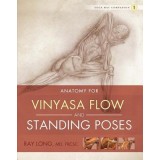 Anatomy for Vinyasa Flow and Standing Poses