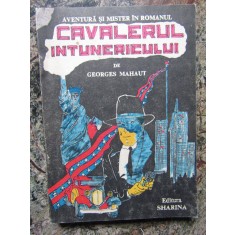 CAVALERUL INTUNERICULUI - Georges Mahaut