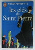 LES CLES DE SAINT PIERRE par ROGER PEYREFITTE , 1973