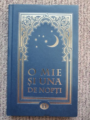 O MIE SI UNA DE NOPTI, VOL.11, NOPTILE 775-819 - 2009, 320 pag, stare f buna foto