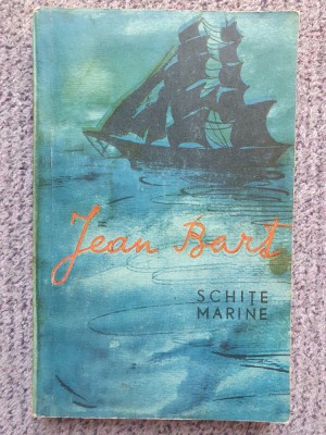 Jean Bart - Schite Marine, Ed.Militara anul 1968, 267 pag, stare f buna foto