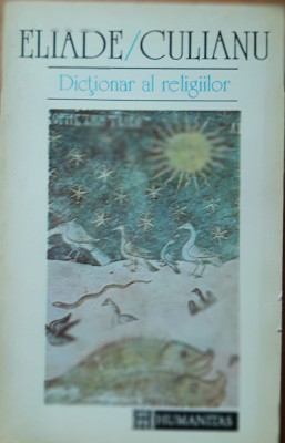 DICTIONAR AL RELIGIILOR - ELIADE/CULIANU, 1993 foto