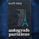 AUTOGRAFE PARIZIENE - TEOFIL BALAJ