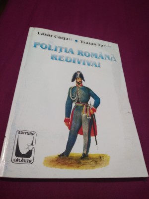 POLITIA ROMANA REDIVIVA!-LAZAR CARJAN foto