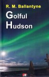 Cumpara ieftin Golful Hudson | R.M. Ballantyne, 2020, Aldo Press