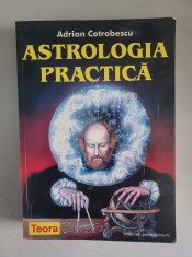Adrian Cotrobescu - Astrologia practica foto