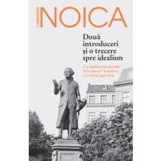 Doua introduceri si o trecere spre idealism - Constantin Noica