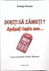 Doresc sa zambiti? George Petrone - Versuri Umoristice, Fabule, Epigrame - Editura PIM 2014 - Carte Romana Umor