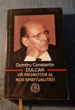 Un promotor al noii spiritualitati Dumitru Constantin Dulcan