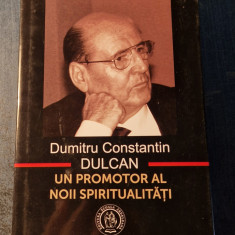 Un promotor al noii spiritualitati Dumitru Constantin Dulcan
