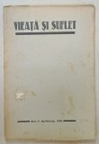 VIEATA SI SUFLET , REVISTA LUNARA LITERARA , CRITICA , SOCIALA , ANUL IV , APRILIE - IUNIE , 1939