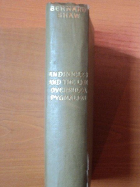 ANDROCLES AND THE LION OVERRULED, PYGMALION de BERNARD SHAW 1916