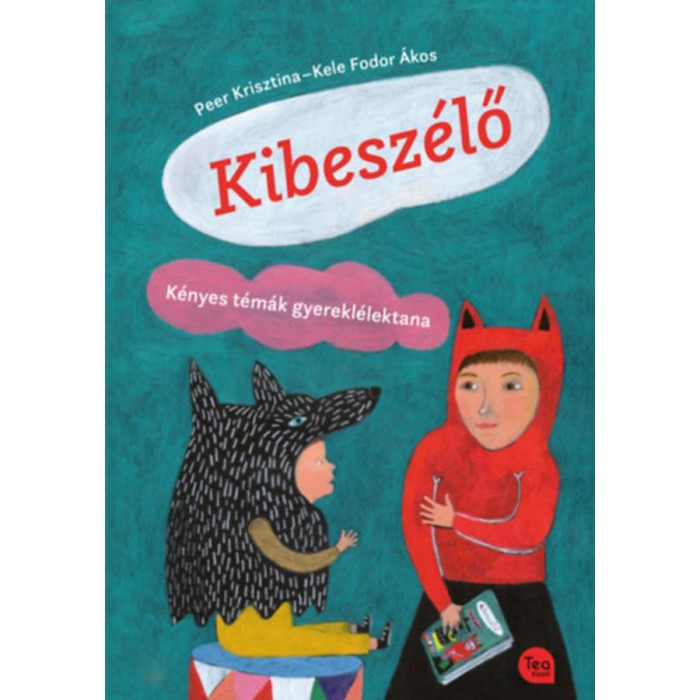 Kibesz&eacute;lő - K&eacute;nyes t&eacute;m&aacute;k gyerekl&eacute;lektana - Peer Krisztina