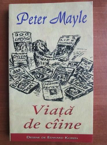Peter Mayle - Viata de caine