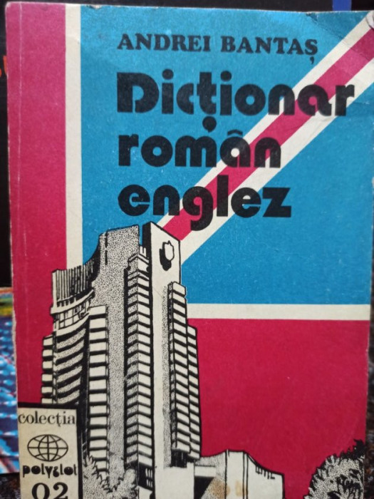 Andrei Bantas - Dictionar roman - englez (1991)