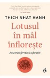 Lotusul in mal infloreste - Thich Nhat Hanh