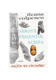 Saruta pamantul acesta - Ileana Vulpescu - Tempus