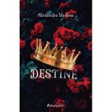 Destine - Alexandra Medeea