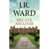 Pacate ascunse (vol. 40) - J. R. Ward